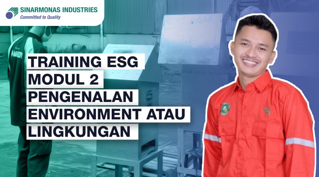 [Training] ESG Modul 2 – Pengenalan Tentang Environment (Lingkungan)